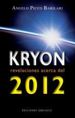Kryon. Revelaciones Acerca Del 2012 - Angelo Picco Barilari