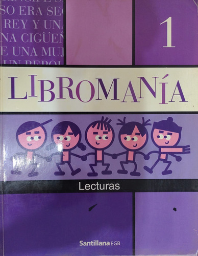 Libromanía 1 / Lecturas / Santillana E G B-#1