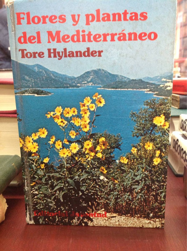 Flores Y Plantas Del Mediterráneo. Tore Hylander