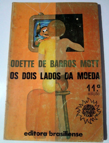 Livro  Os Dois Lados Da Moeda - Odette De Barros Mott