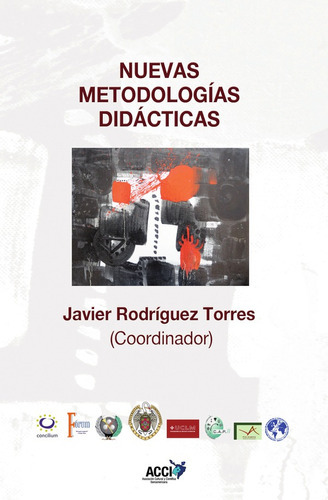 Nuevas Metodologías Didácticas, De Javier Rodríguez Torres. Editorial Acci, Tapa Blanda En Español, 2015