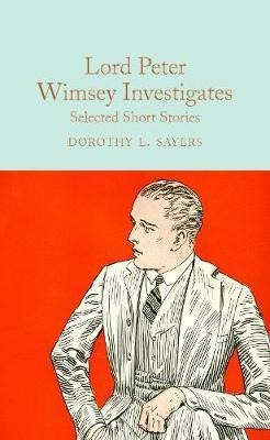 Lord Peter Wimsey Investigates : Selected Short S (hardback)