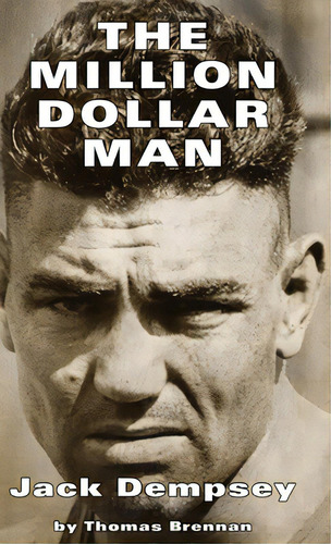 Million Dollar Man: Jack Dempsey, De Thomas, Brennan. Editorial Regent Pr, Tapa Dura En Inglés