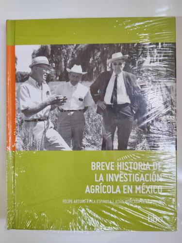 Breve Historia De La Investigacion Agricola En Mexico
