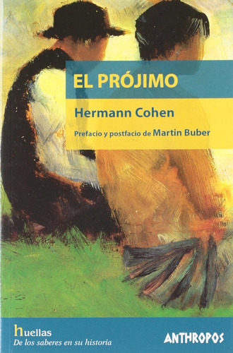 El Prójimo (huellas. Memoria Y Texto De Creacion) / Hermann 