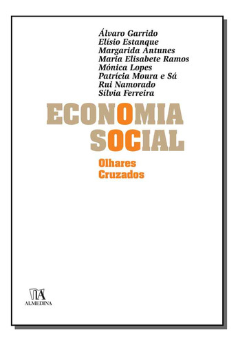 Economia Social: Economia Social, De Garrido, Alvaro; Estanque, Elisio. Economia, Vol. Globalização. Editorial Almedina, Tapa Mole, Edición Globalização En Português, 20