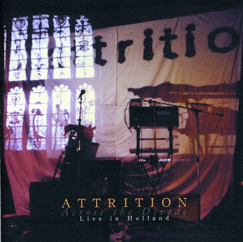 Attrition Across The Divide: Live In Holland Cd