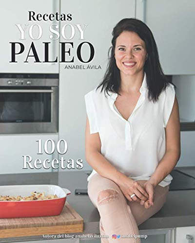 Recetas Yo Soy Paleo: Recetas Paleo Faciles, Ricas Y Sanas