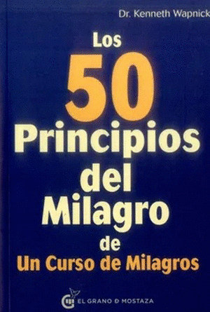 Libro Los 50 Principios Del Milagro De Un Curso De Milagros