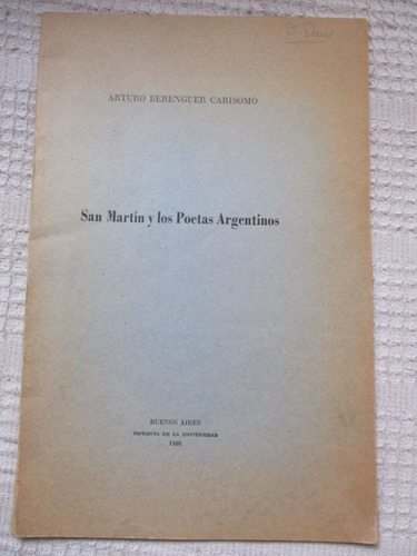 Arturo Berenguer Carisomo - San Martín Y Los Poetas Argentin