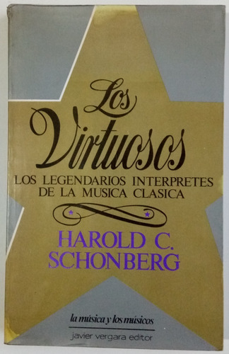 Virtuosos Intérpretes Música Clásica Harold Schonberg Libro