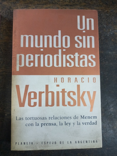 Horacio Verbitsky * Lote 3 Libros * Planeta *