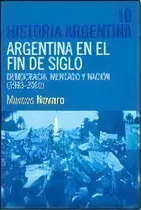 Comprar Historia Argentina 10 Argentina En El Fin De Siglo: Democracia, Mercado Y Nacion (1983 - 2001), De Marcos Novaro. Editorial Paidós, Tapa Blanda, Edición 1 En Español
