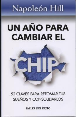 Libro Un Ano Para Cambiar El Chip - Hill, Napoleon