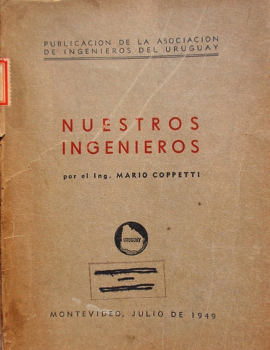 Nuestros Ingenieros M Copetti Mas De 150 Biografias Año 1949