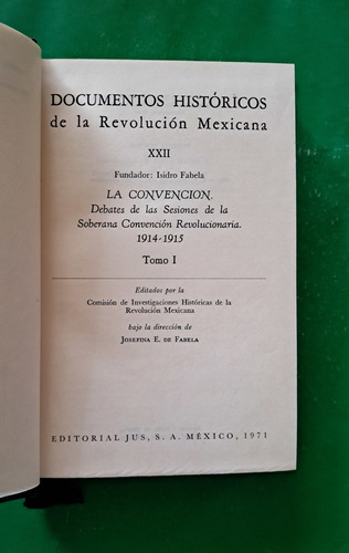 Documentos Históricos De La Revolución Mexicana Xxii Tomo I