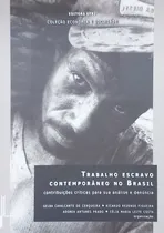 Comprar Livro Trabalho Escravo Contemporâneo No Brasil - Gelba Cavalcante De Cerqueira; Outros [2008]