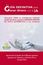 Comprar Libro: La Guia Definitiva Para Ganar Dinero Con La Ia: Cómo