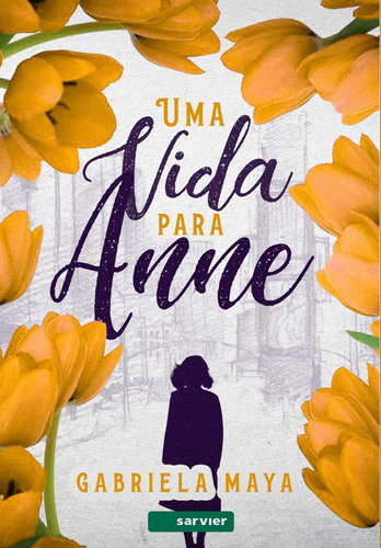 Uma vida para Anne, de Maya, Gabriela. Sarvier Editora de Livros Médicos Ltda, capa mole em português, 2021