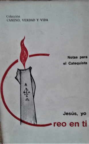 Jesus  Yo Creo En Ti  Catequesis 3° Grado - Bernardina Miner