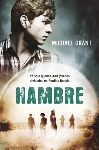 Hambre ( Saga Olvidados 2 ), de Grant, Michael. Serie Molino Editorial Molino, tapa blanda en español, 2012