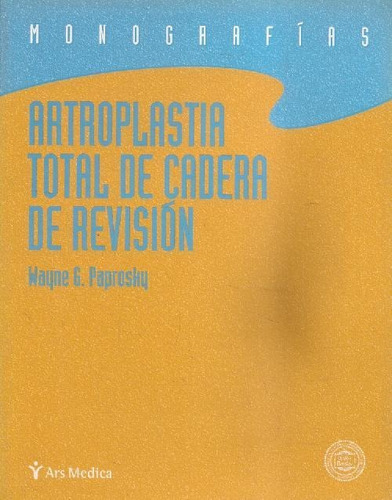 Libro Artroplastia Total De La Cadera De Revision De Wayne P