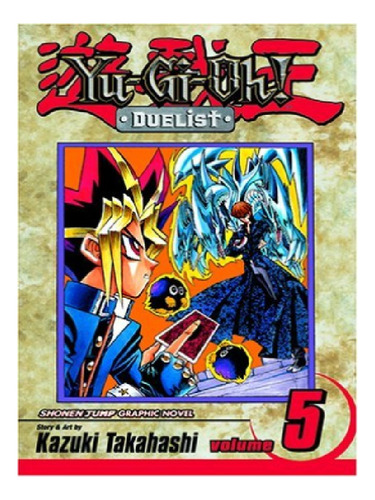 Yu-gi-oh!: Duelist, Vol. 5 - Kazuki Takahashi. Eb13