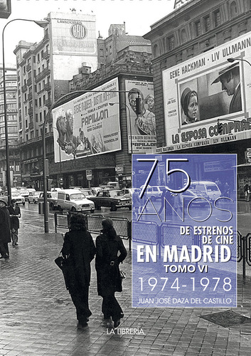 75 Años De Estrenos De Cine En Madrid Tomo Vi 1974 -1978 - D