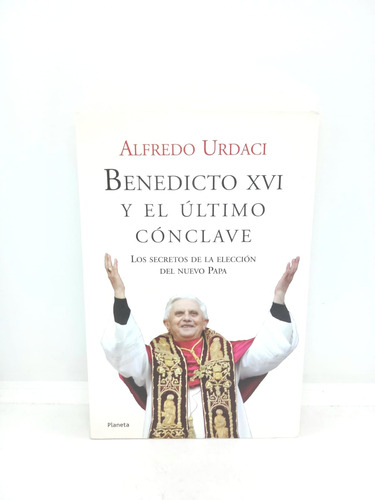 Benedicto Xvi Y El Último Cónclave