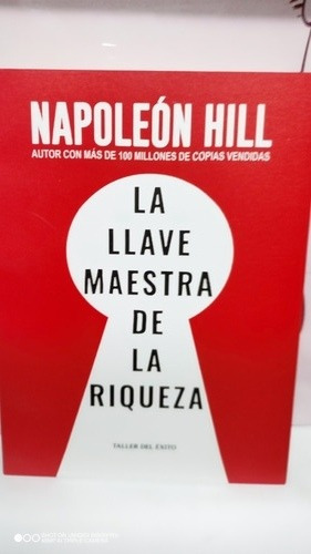 Libro La Llave Maestra De La Riqueza. Napoleón Hill