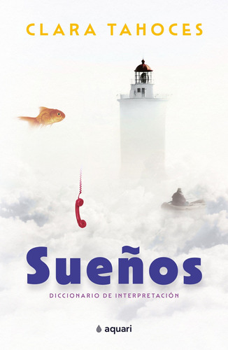 Sueños. Diccionario De Interpretacion-tahoces, Clara-planeta