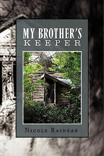 My Brother's Keeper, De Rainear, Nicole. Editorial Authorhouse, Tapa Blanda En Inglés