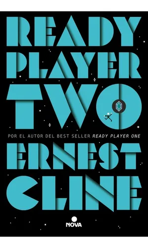 Ready Player Two. Ernest Cline. Nova