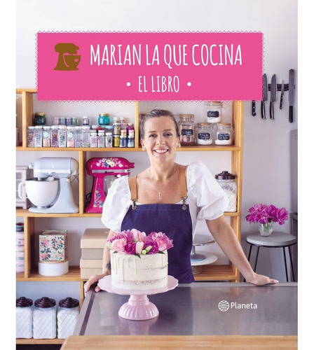 Marian La Que Cocina El Libro, De Mariana Lopez Britos. Editorial Planeta, Tapa Blanda En Español