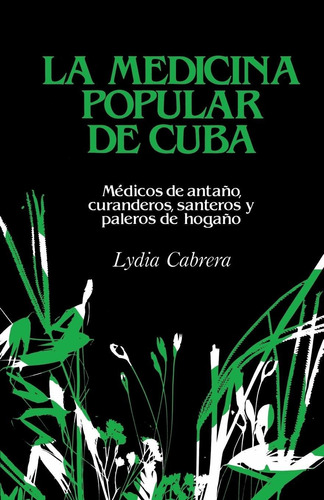 Libro La Medicina Popular De Cuba: Medicos De Antano, C Lhs4