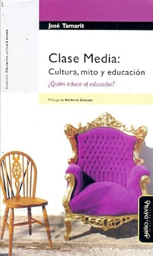 Clase Media: Cultura Mito Y Educacion - Tamarit, Jos, De Tam