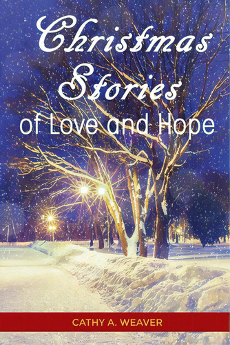 Christmas Stories Of Love And Hope, De Weaver, Cathy. Editorial Teach Serv S, Tapa Blanda En Inglés
