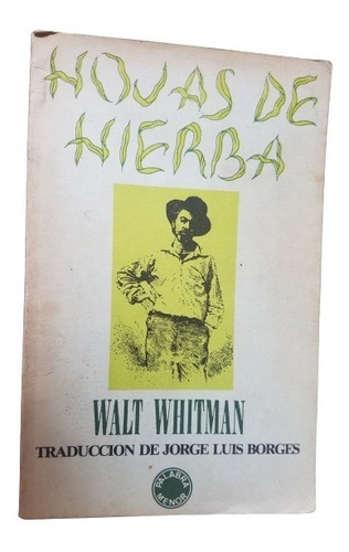 Hojas De Hierba Walt Whitman Traduccion Jorge Luis Borges