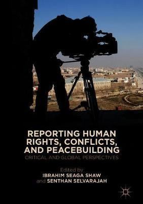 Libro Reporting Human Rights, Conflicts, And Peacebuildin...