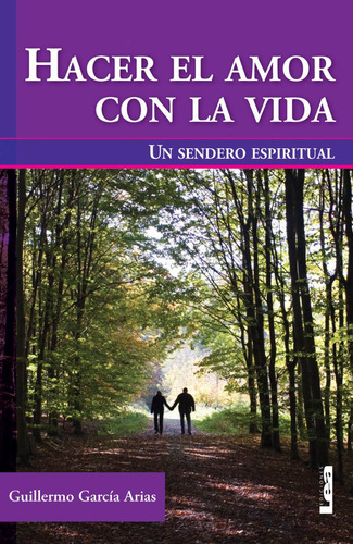 Libro Hacer El Amor Con La Vida De Garcia Arias Guillermo