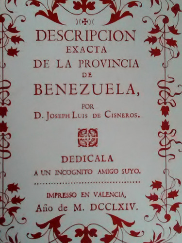 Descripcion Exacta De La Provincia De Benezuela J L Cisneros