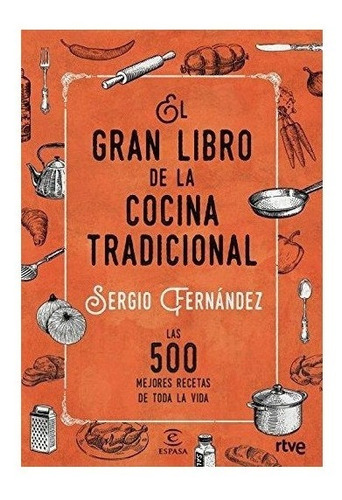 El Gran Libro De La Cocina Tradicional : Sergio Fernández 