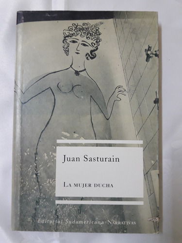 La Mujer Ducha - Juan Sasturain - Sudamericana