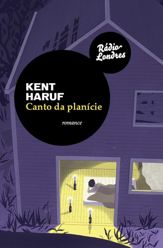 Canto Da Planície - Kent Haruf - Rádio Londres