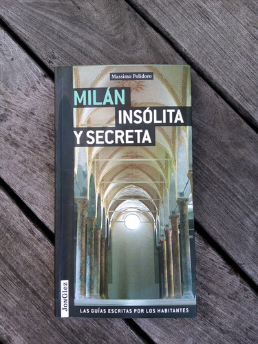 Milan Insolita Y Secreta Guia Jonglez - Guias Jonglez