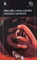 Comprar Mas Alla Y Otros Cuentos - Quiroga, Horacio