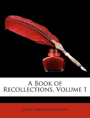 Libro A Book Of Recollections, Volume 1 - Jeaffreson, Joh...