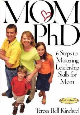 Mom Ph.d. - Teresa Bell Kindred (paperback)