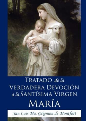 Libro : Tratado De La Verdadera Devocion A La Santisima _a 