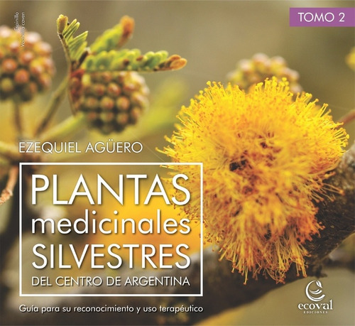 Plantas Medicinales Silvestres Del Centro Tomo Ii - Agüero E